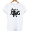 Forever A Jonas Lover T shirt