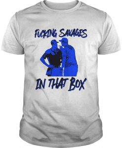 Fucking Savage in that Box T Shirt