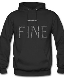 How Do You Feel Fine Hoodie