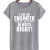 I Am An engineer Quote T Shirt