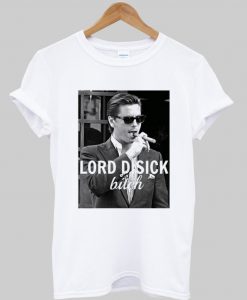 Lord Disick Bitch T-shirt