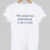 Moze i jestem niska T-shirt