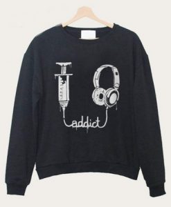 Music Addiction Syringe Headphones Sweatshirt