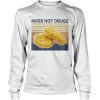 Nugs Not Drugs Sweatshirt