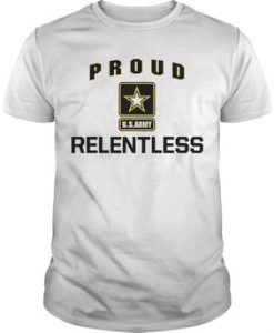 Proud Relentless T Shirt