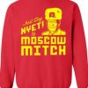 Say Nyet To Moscow Mitch sweatshirt