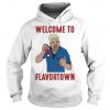 Welcome To Flavortown hoodie