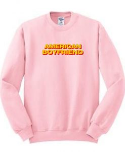 American Boyfriend Sweatshirt