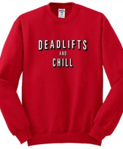 Deadlifts and Chill Sweatshirt