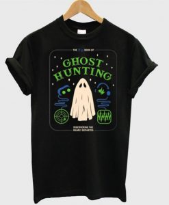 Ghost Hunting Funny T Shirt