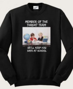 Member Of The Threat Team Sweatshirt