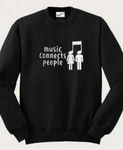 Music Connects People Sweatshirt