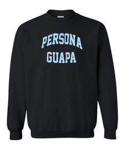 Persona Guapa Sweatshirt