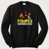 Pompeii Fun Run A.D. 79 Sweatshirt