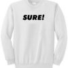 Sure Crewneck Sweatshirt