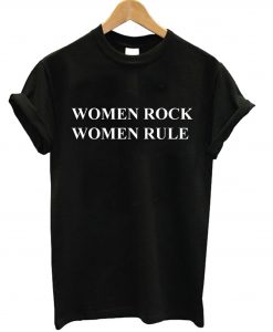 Women Rock Women Rule T Shirt
