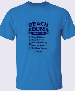 Beach Bum Checklist T Shirt