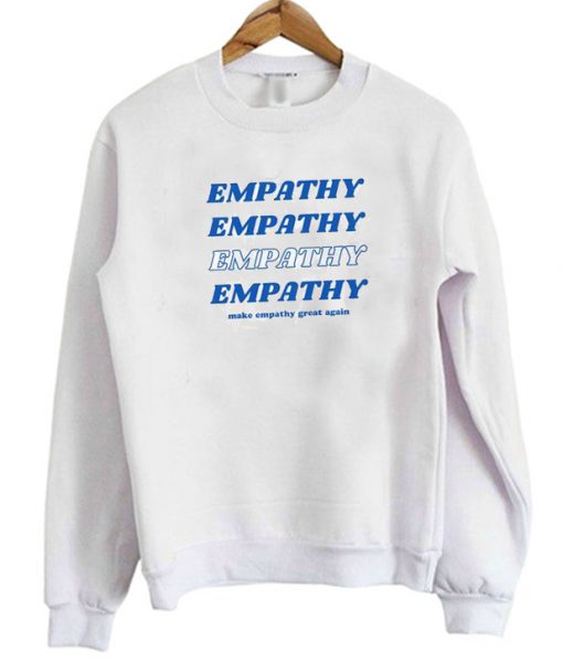 Empathy Emphaty crewneck sweatjj