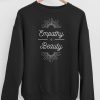 Empathy Is Beauty Sweatshirt