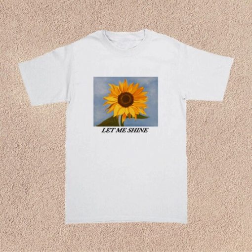 Let Me Shine sunflower T shirt