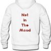 Not In The Mood Hoodie back