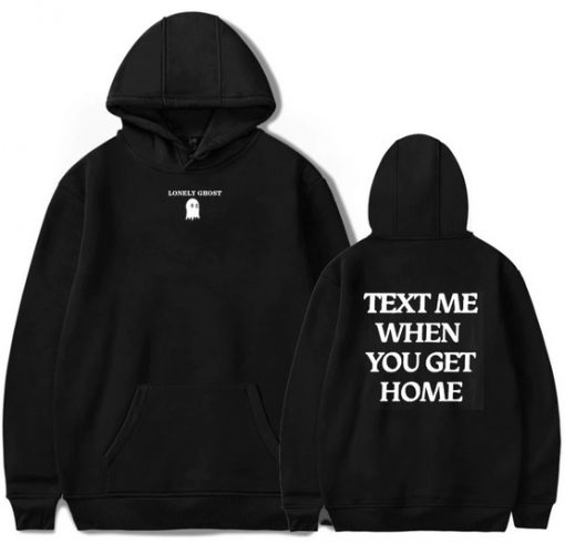 Text Me When you get home Hoodie Back