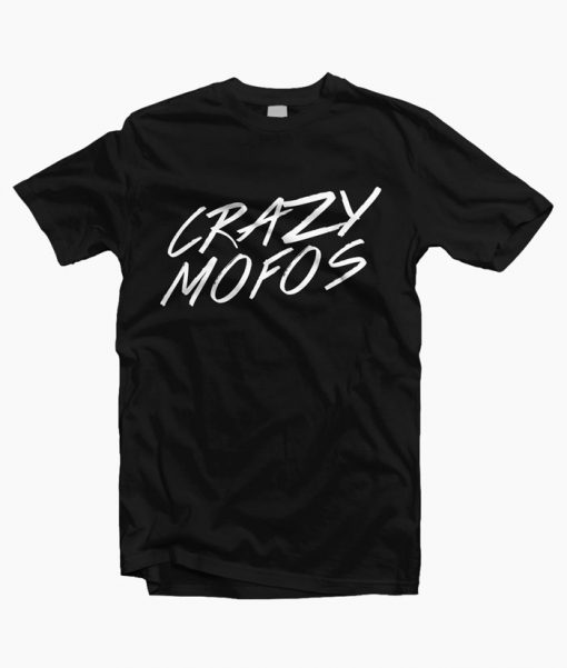 Crazy Mofos T Shirt black