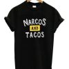 Narcos And Tacos T shirt