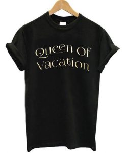 Queen Of Vacation T Shirt