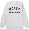 Worst behaviour sweatshirtjj