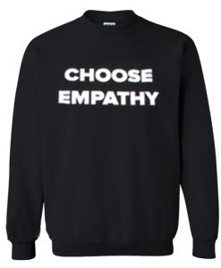 Choose Emphaty sweatshirt