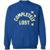 Completely Lost Sweatshirt