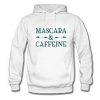 Mascara And Caffeine Hoodie Pullover