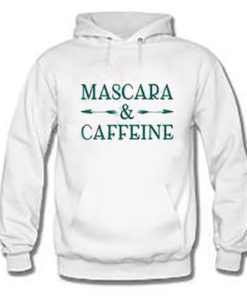 Mascara And Caffeine Hoodie Pullover