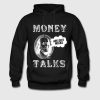 Money Talks Bullshit Walks Hoodie