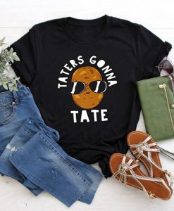 Taters Gonna Tate T-Shirt