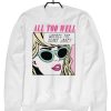 All Too Well Sweatshirt