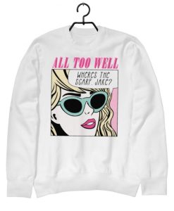 All Too Well Sweatshirt