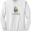 Avocadon't Funny Sweatshirt