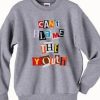 Cant Blame The Youth sweatshirt