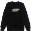 Feeling Good Crewneck Sweatshirt