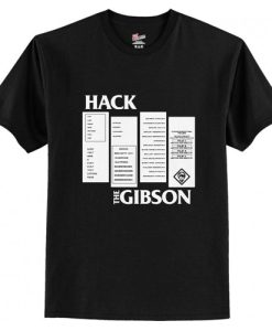 Hack the Gibson T Shirt