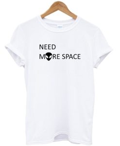 Need More Space Alien Head T-shirt