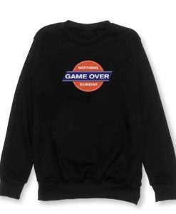 Nothing Sunday Game Over Sweatshirt