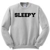 Sleepy Font Sweatshirt