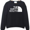 The Dirty South Sweatshirt