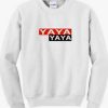 Yaya Yaya Sweatshirt