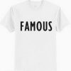 Famous Unisex T Shirt