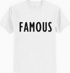 Famous Unisex T Shirt