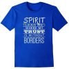 Spirit Lead Me Trust Without borders T Shirt